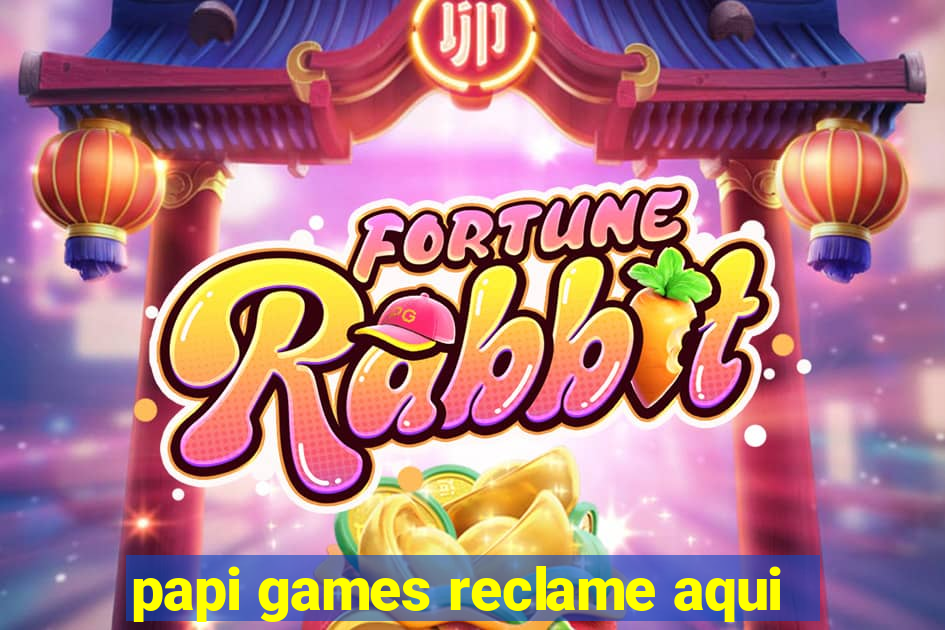 papi games reclame aqui